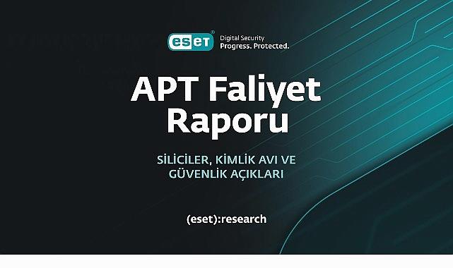esetin-ekim-2024-mart-2025-donemi-apt-faaliyetleri-raporu-c365ejxI.jpg