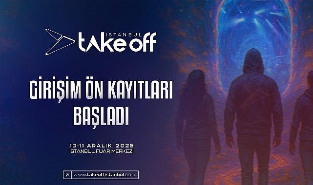 take-off-istanbul-2024-teknoloji-ve-girisimcilik-zirvesi-yeniden-sahneye-cikiyor-bnOjus5Q.jpg